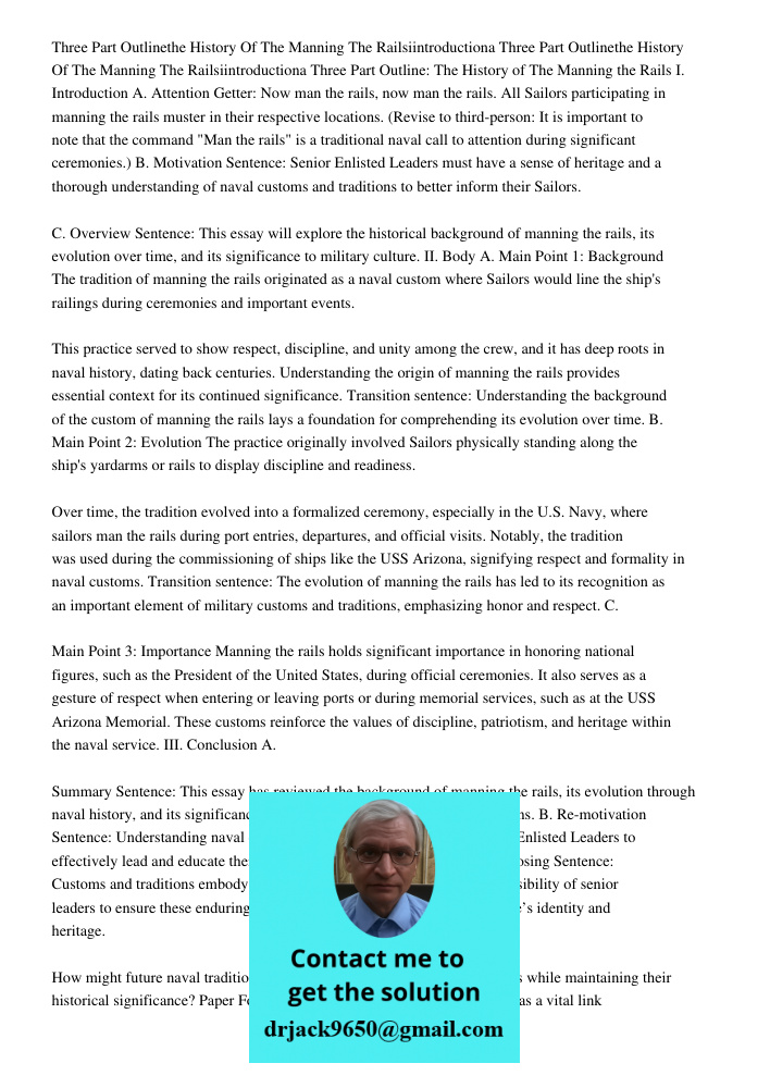 Three Part Outline: The History of The Manning the Rails I. Introduction A. Attention Getter: Now man the rails, now man the rails. All Sailors participating in