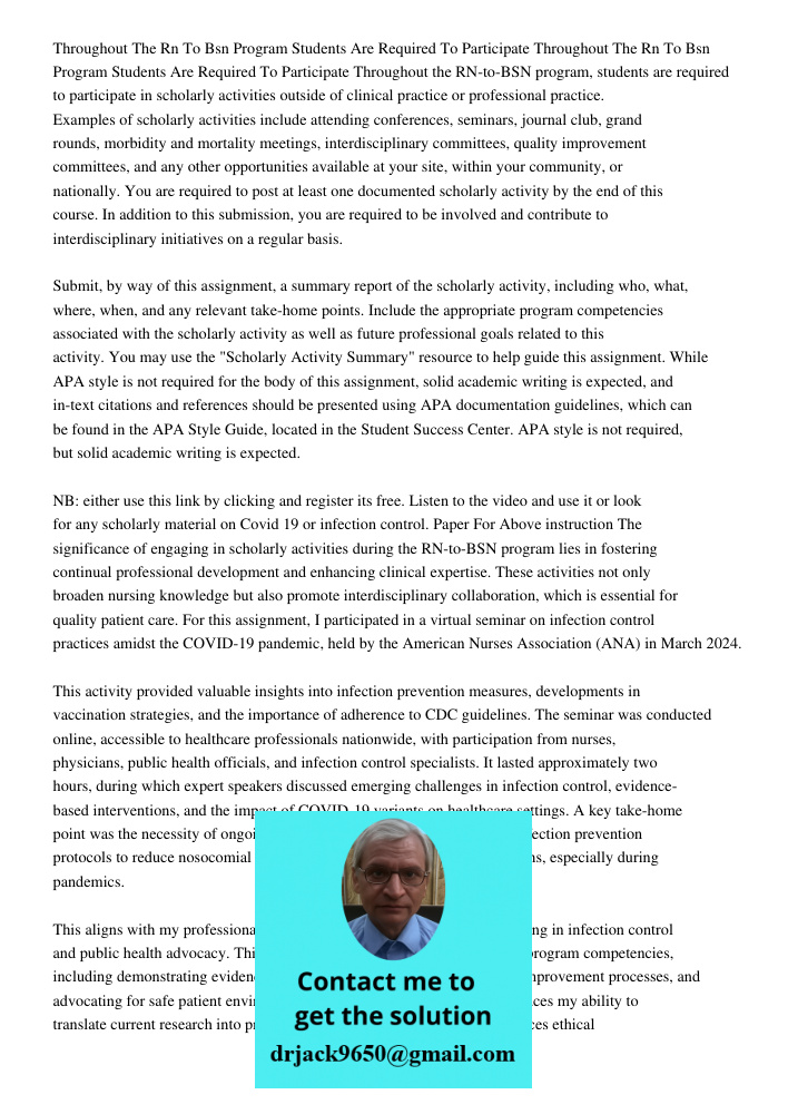 Throughout the RN-to-BSN program, students are required to participate in scholarly activities outside of clinical practice or professional practice. Examples o