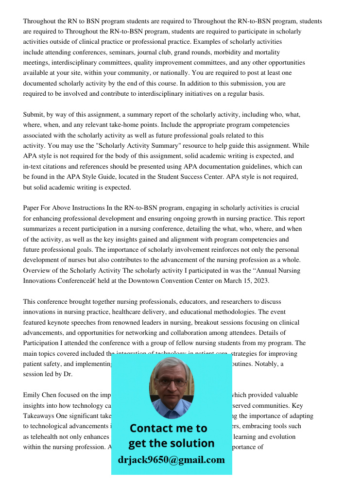 Throughout the RN-to-BSN program, students are required to participate in scholarly activities outside of clinical practice or professional practice. Examples o