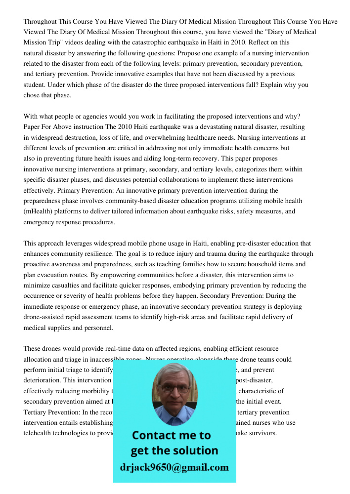 Throughout this course, you have viewed the "Diary of Medical Mission Trip" videos dealing with the catastrophic earthquake in Haiti in 2010. Reflect on this na