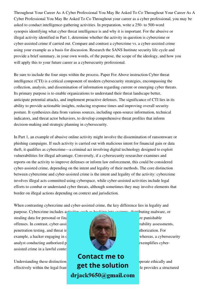 Throughout your career as a cyber professional, you may be asked to conduct intelligence-gathering activities. In preparation, write a 250- to 500-word synopsis