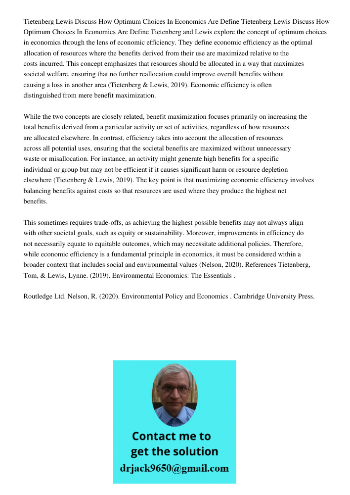 Tietenberg and Lewis explore the concept of optimum choices in economics through the lens of economic efficiency. They define economic efficiency as the optimal