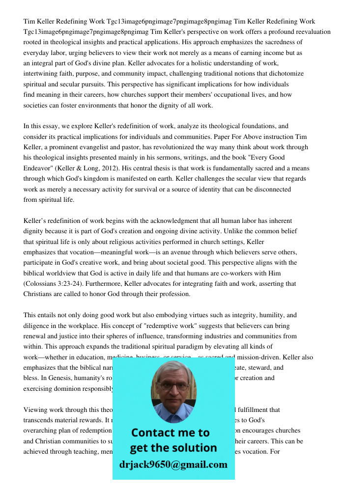 Tim Keller's perspective on work offers a profound reevaluation rooted in theological insights and practical applications. His approach emphasizes the sacrednes