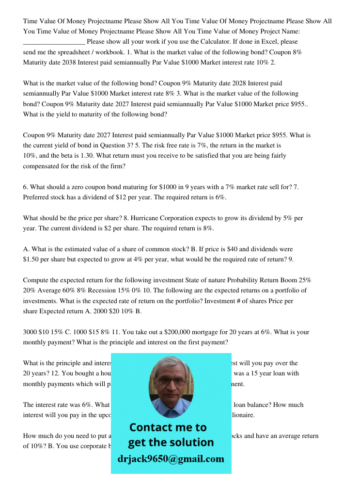 Time Value of Money Projectname Please Show All You Time Value of Money Project Name: __________________ Please show all your work if you use the Calculator. If