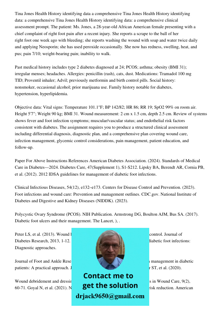 Tina Jones Health History identifying data: a comprehensive clinical assessment prompt. The patient: Ms. Jones, a 28-year-old African American female presenting