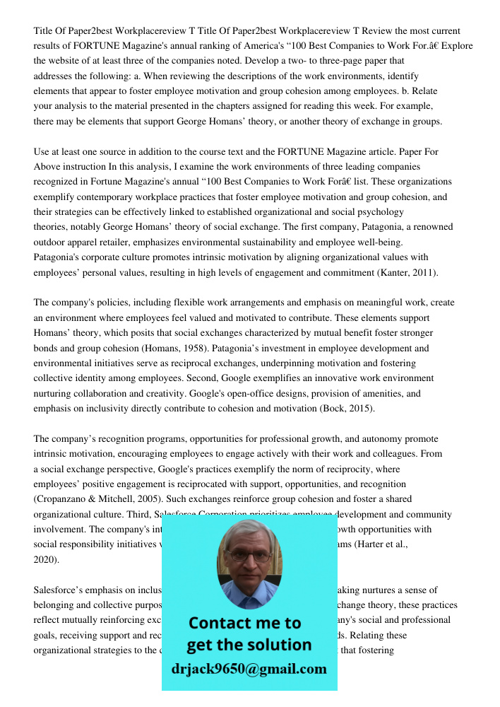 Review the most current results of FORTUNE Magazine's annual ranking of America's “100 Best Companies to Work For.” Explore the website of at least three of the