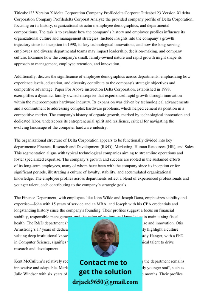 Analyze the provided company profile of Delta Corporation, focusing on its history, organizational structure, employee demographics, and departmental compositio