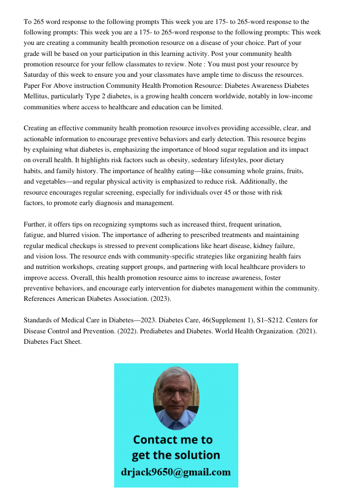 a 175- to 265-word response to the following prompts: This week you are creating a community health promotion resource on a disease of your choice. Part of your