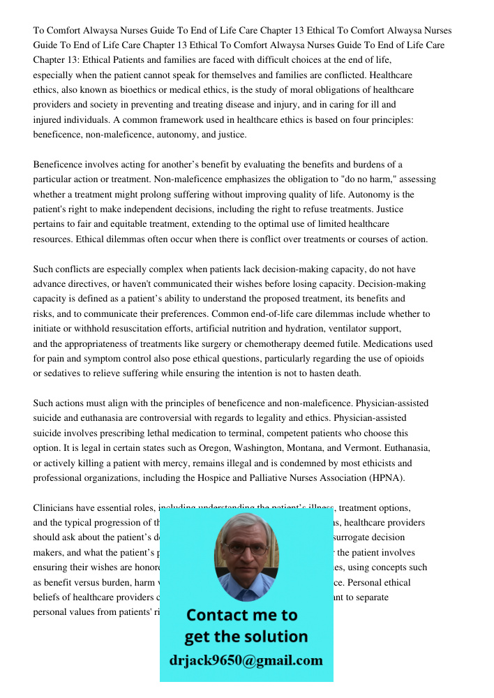 To Comfort Alwaysa Nurses Guide To End of Life Care Chapter 13 Ethical Patients and families are faced with difficult choices at the end of life, especially whe