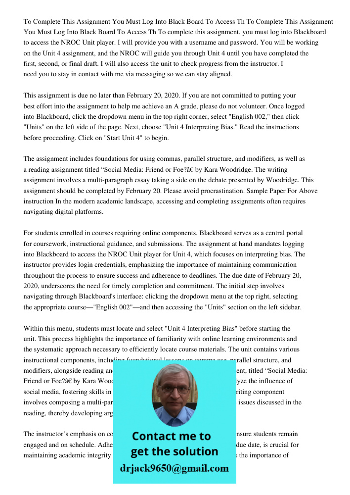 To complete this assignment, you must log into Blackboard to access the NROC Unit player. I will provide you with a username and password. You will be working o