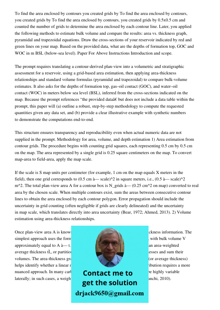To find the area enclosed by contours, you created grids by 0.5x0.5 cm and counted the number of grids to determine the area enclosed by each contour line. Late