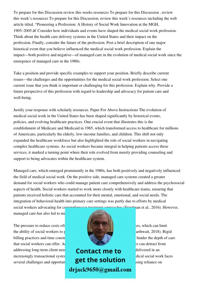 To prepare for this Discussion, review this week’s resources including the web article titled, “Pioneering a Profession: A History of Social Work Innovation at 