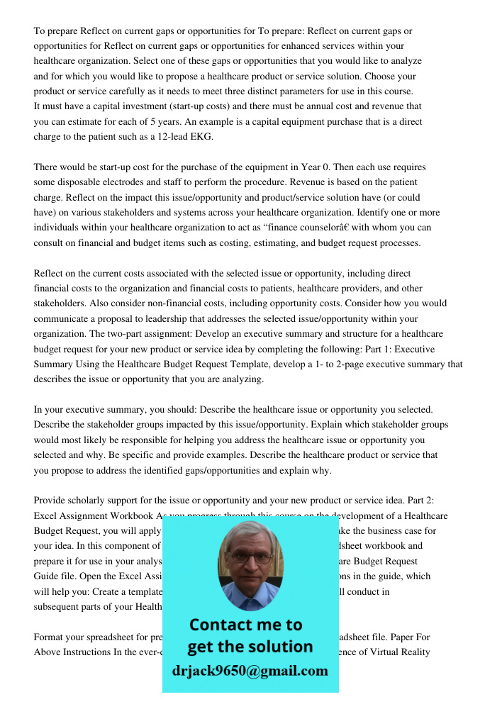 Reflect on current gaps or opportunities for enhanced services within your healthcare organization. Select one of these gaps or opportunities that you would lik