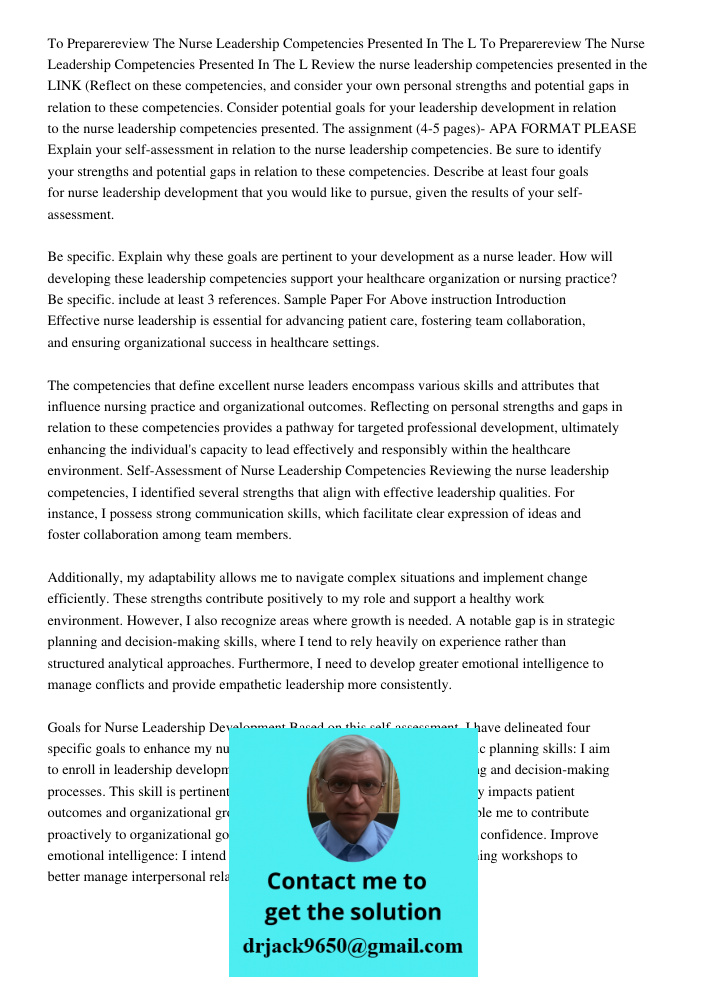 Review the nurse leadership competencies presented in the LINK (Reflect on these competencies, and consider your own personal strengths and potential gaps in re