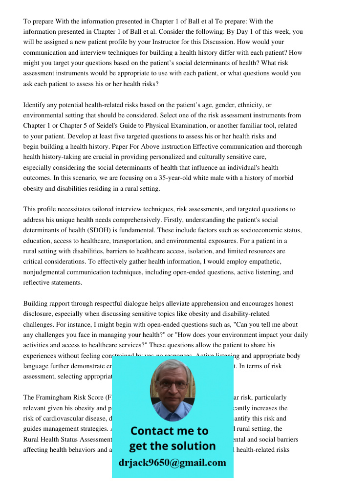 Consider the following: By Day 1 of this week, you will be assigned a new patient profile by your Instructor for this Discussion. How would your communication a