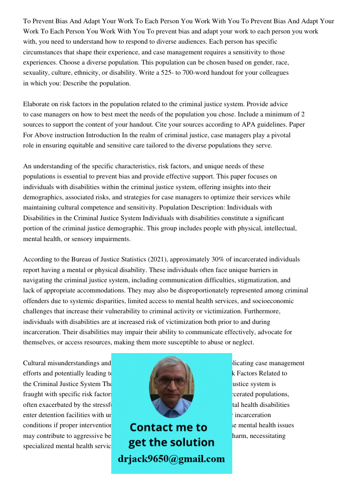 To prevent bias and adapt your work to each person you work with, you need to understand how to respond to diverse audiences. Each person has specific circumsta