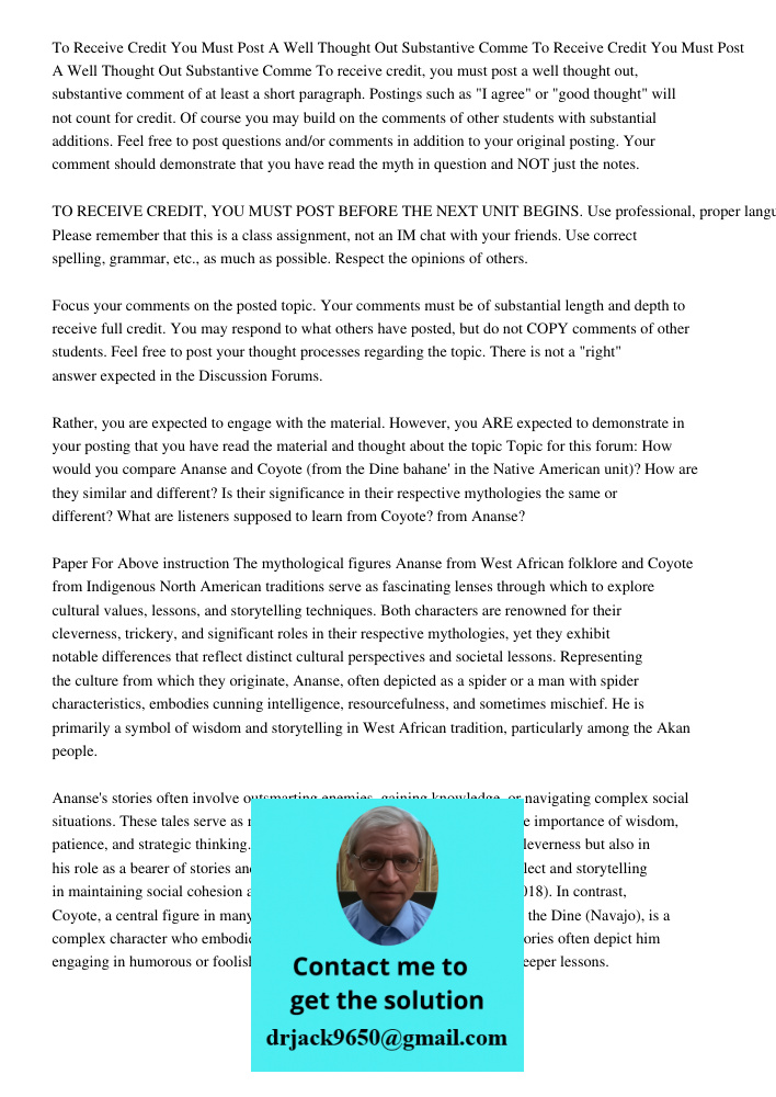 To receive credit, you must post a well thought out, substantive comment of at least a short paragraph. Postings such as "I agree" or "good thought" will not co