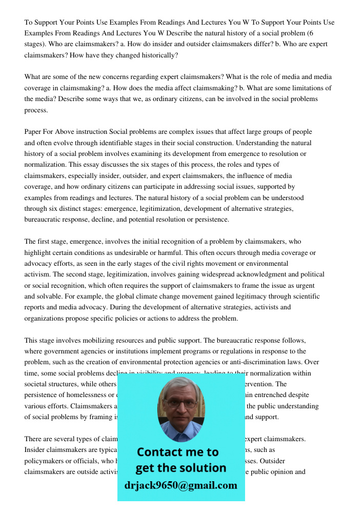 Describe the natural history of a social problem (6 stages). Who are claimsmakers? a. How do insider and outsider claimsmakers differ? b. Who are expert claimsm