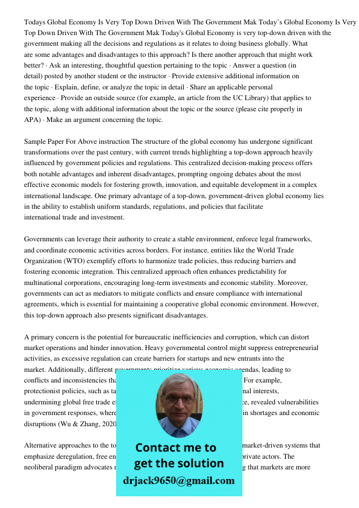 Today's Global Economy is very top-down driven with the government making all the decisions and regulations as it relates to doing business globally. What are s