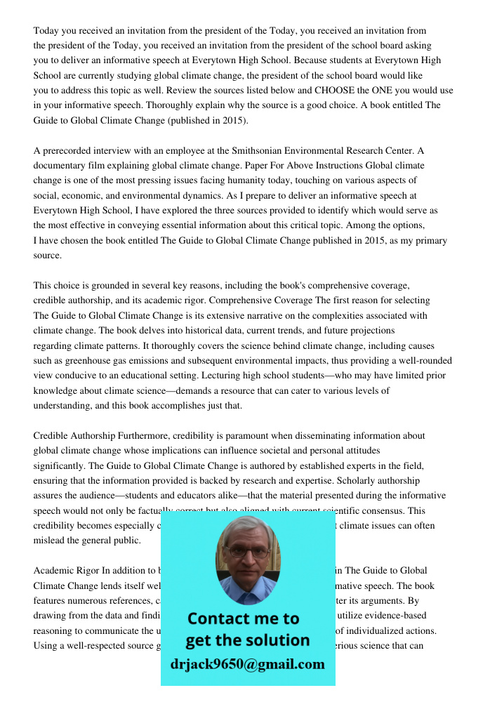 Today, you received an invitation from the president of the school board asking you to deliver an informative speech at Everytown High School. Because students 