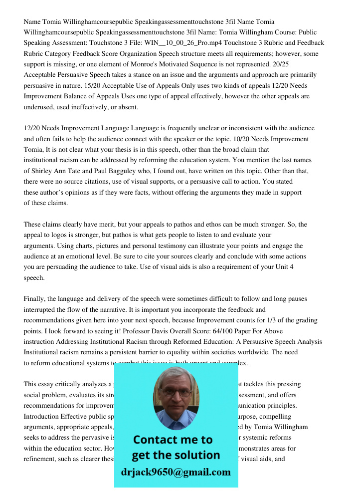 Name: Tomia Willingham Course: Public Speaking Assessment: Touchstone 3 File: WIN__10_00_26_Pro.mp4 Touchstone 3 Rubric and Feedback Rubric Category Feedback Sc