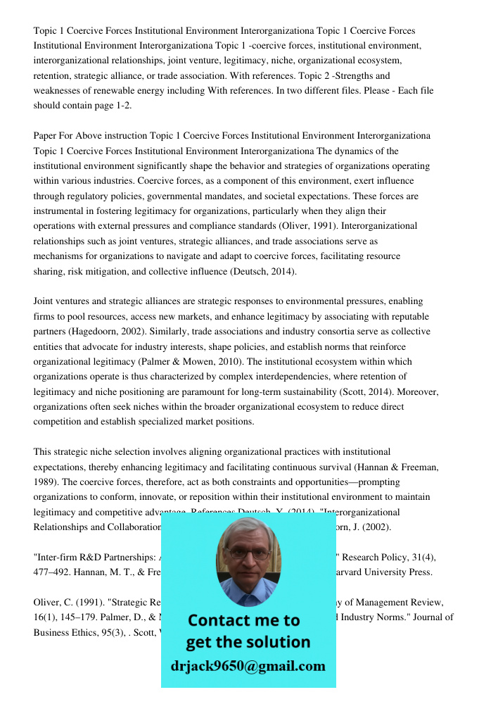 Topic 1 -coercive forces, institutional environment, interorganizational relationships, joint venture, legitimacy, niche, organizational ecosystem, retention, s
