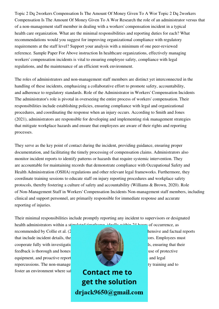 Research the role of an administrator versus that of a non-management staff member in dealing with a workers' compensation incident in a typical health care org