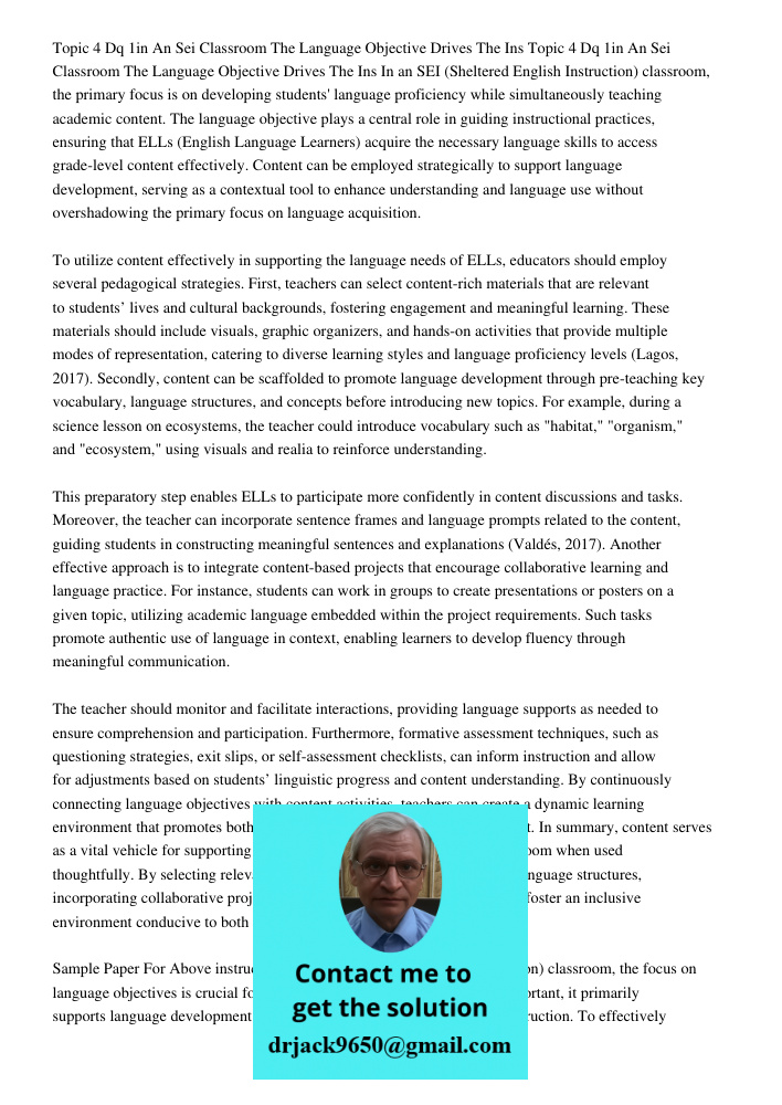 In an SEI (Sheltered English Instruction) classroom, the primary focus is on developing students' language proficiency while simultaneously teaching academic co