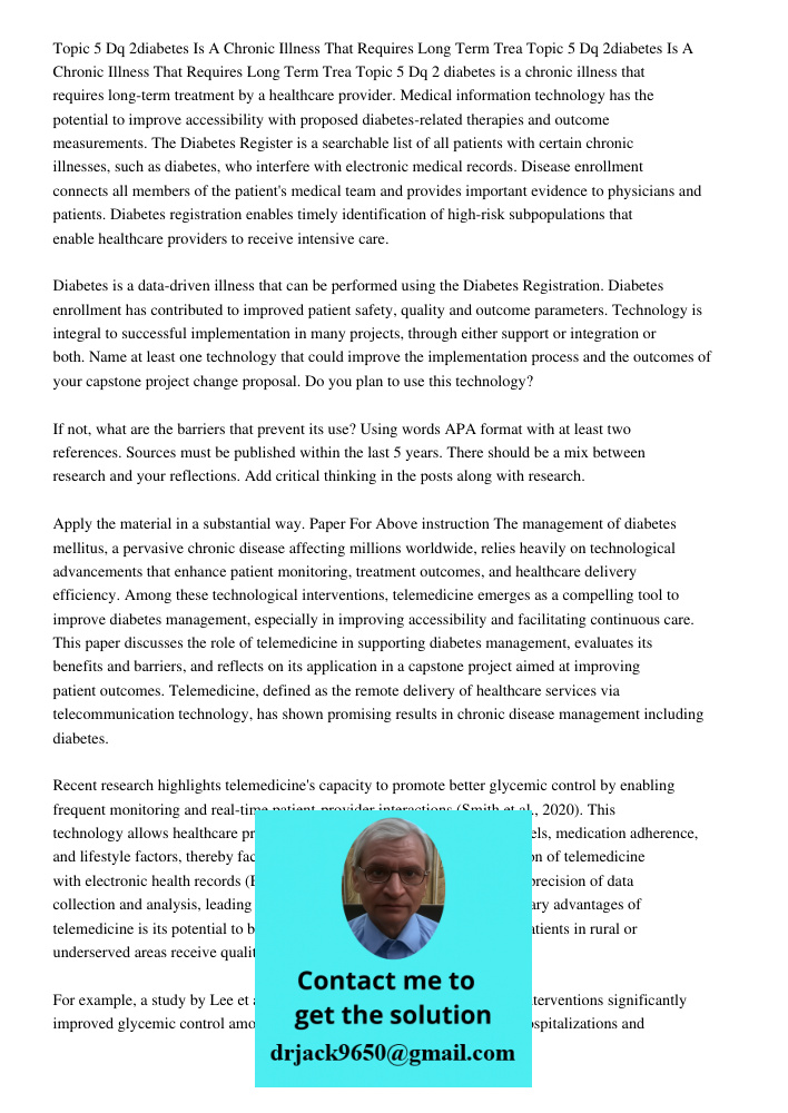 Topic 5 Dq 2 diabetes is a chronic illness that requires long-term treatment by a healthcare provider. Medical information technology has the potential to impro