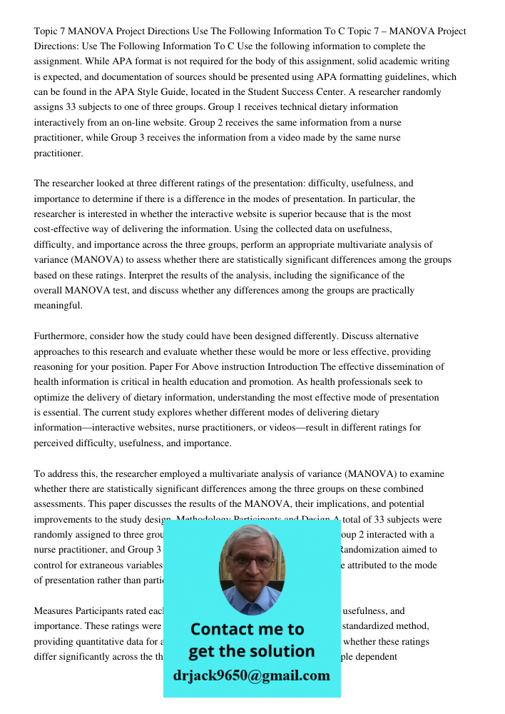 Use the following information to complete the assignment. While APA format is not required for the body of this assignment, solid academic writing is expected, 