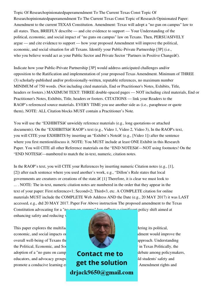 Topic of Research Opinionated Paper: Amendment to the current TEXAS Constitution. Amendment: Texas will adopt a "no gun on campus" law to all states. Then, BRIE