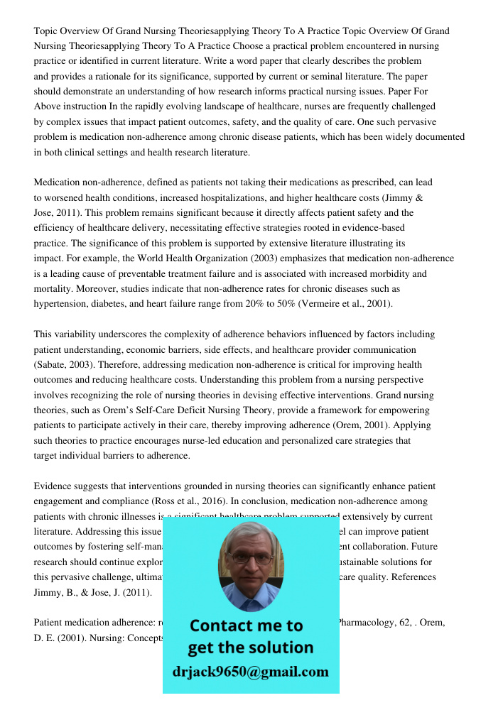 Choose a practical problem encountered in nursing practice or identified in current literature. Write a 250-500 word paper that clearly describes the problem an