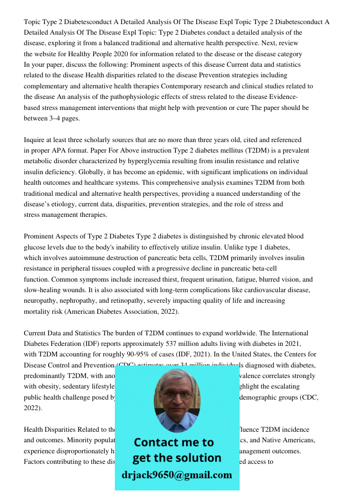 Topic: Type 2 Diabetes conduct a detailed analysis of the disease, exploring it from a balanced traditional and alternative health perspective. Next, review the
