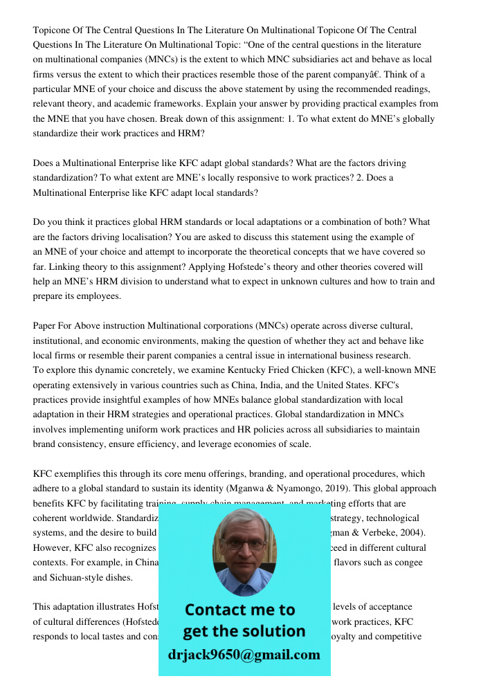 Topic: “One of the central questions in the literature on multinational companies (MNCs) is the extent to which MNC subsidiaries act and behave as local firms v