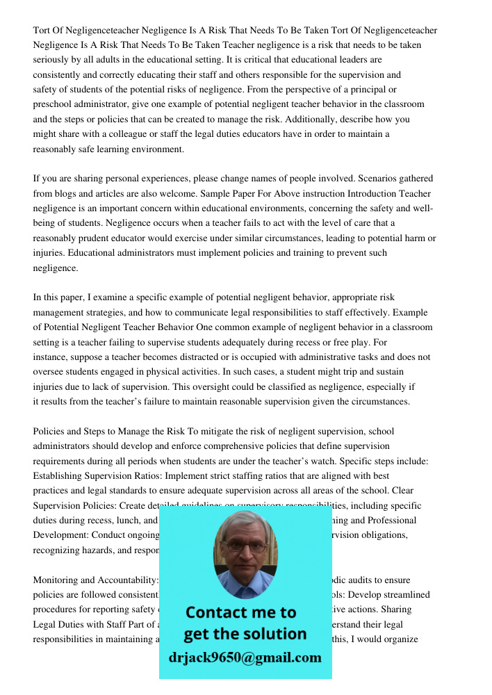 Teacher negligence is a risk that needs to be taken seriously by all adults in the educational setting. It is critical that educational leaders are consistently