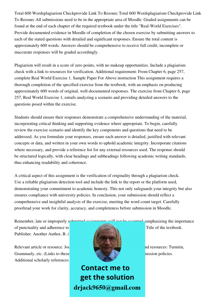 All submissions need to be in the appropriate area of Moodle. Graded assignments can be found at the end of each chapter of the required textbook under the titl