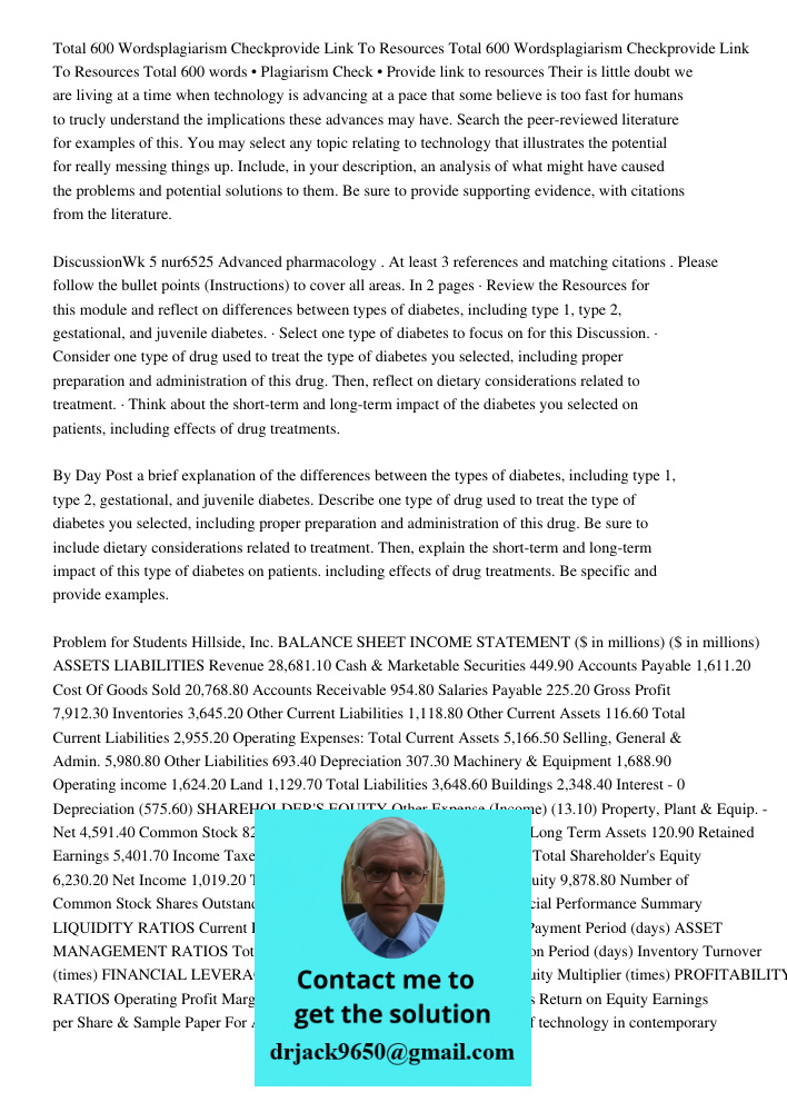 Total 600 words • Plagiarism Check • Provide link to resources Their is little doubt we are living at a time when technology is advancing at a pace that some be