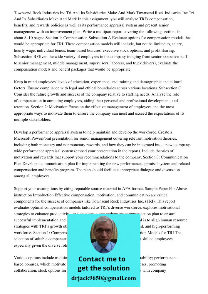 In this assignment, you will analyze TRI's compensation, benefits, and rewards policies as well as its performance appraisal system and present senior managemen