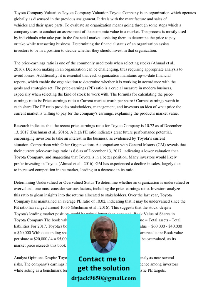 Toyota Company is an organization which operates globally as discussed in the previous assignment. It deals with the manufacture and sales of vehicles and their