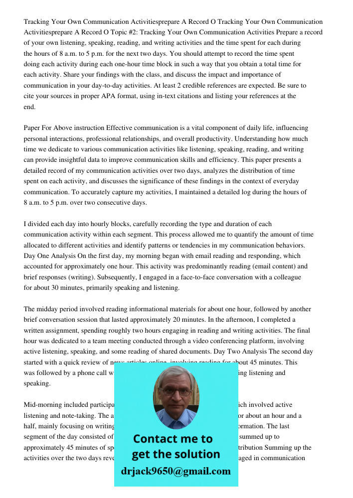 Topic #2: Tracking Your Own Communication Activities Prepare a record of your own listening, speaking, reading, and writing activities and the time spent for ea