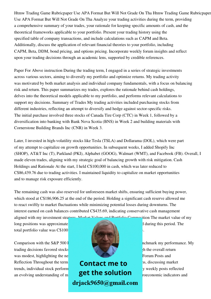 Analyze your trading activities during the term, providing a comprehensive summary of your trades, your rationale for keeping specific amounts of cash, and the 