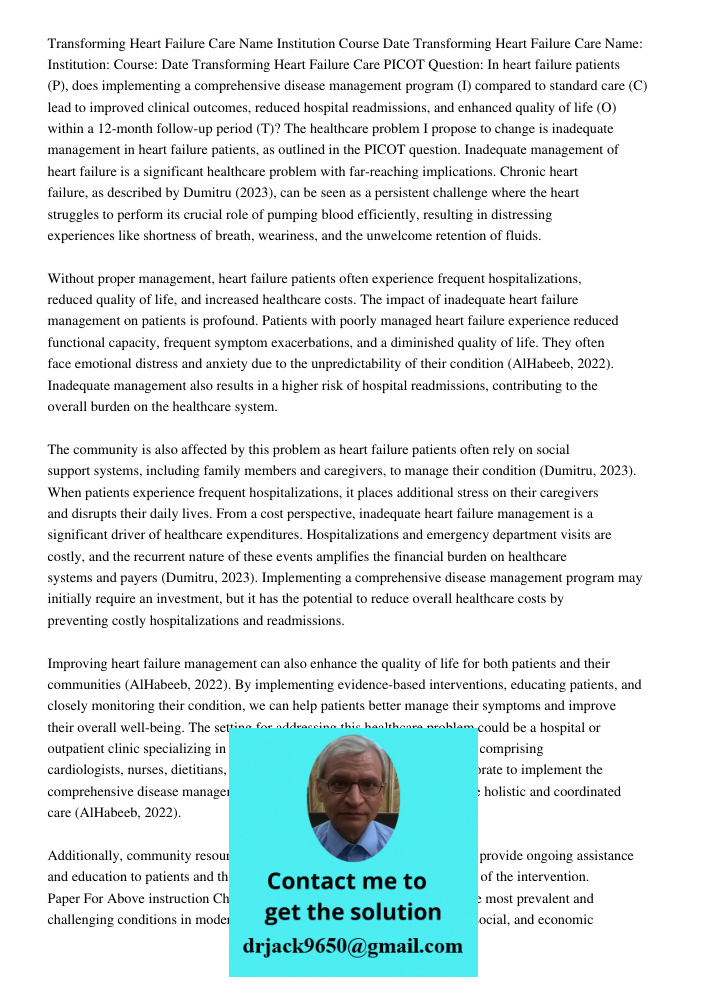 Transforming Heart Failure Care PICOT Question: In heart failure patients (P), does implementing a comprehensive disease management program (I) compared to stan