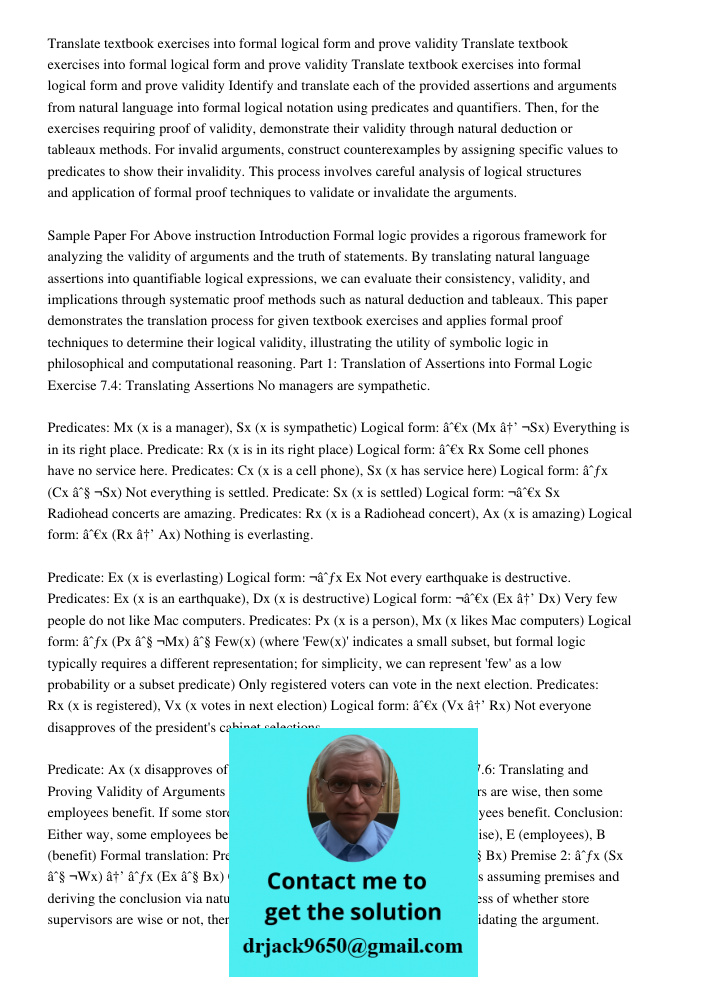 Translate textbook exercises into formal logical form and prove validity Identify and translate each of the provided assertions and arguments from natural langu