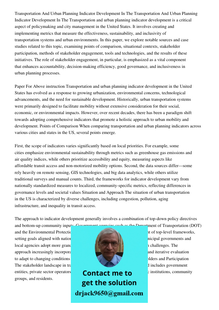 Transportation and urban planning indicator development is a critical aspect of policymaking and city management in the United States. It involves creating and 