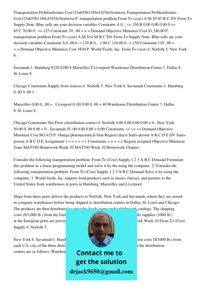 P. transportation problem From To (cost) A $6 $5 $5 B C DV From To Supply Note: Blue cells are your decision variables Constraint A 0...