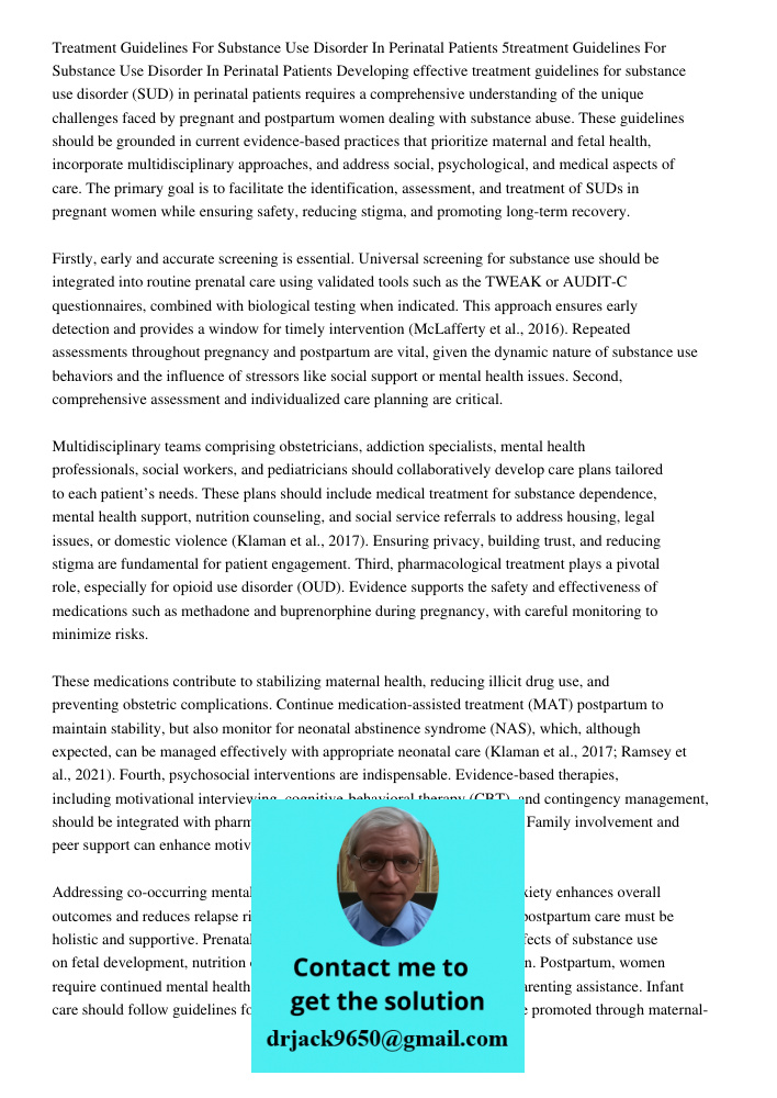 Developing effective treatment guidelines for substance use disorder (SUD) in perinatal patients requires a comprehensive understanding of the unique challenges