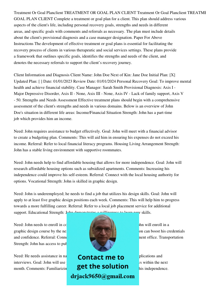Complete a treatment or goal plan for a client. This plan should address various aspects of the client's life, including personal recovery goals, strengths and 