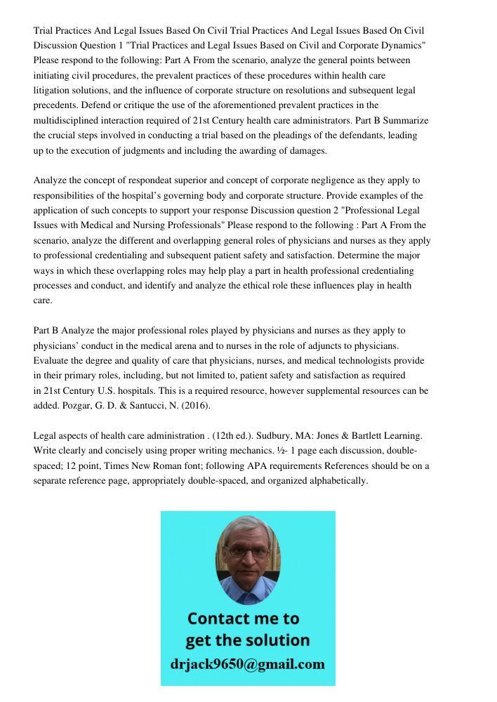 Discussion Question 1 "Trial Practices and Legal Issues Based on Civil and Corporate Dynamics" Please respond to the following: Part A From the scenario, analyz