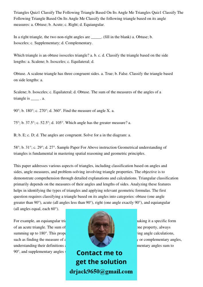 Classify the following triangle based on its angle measures: a. Obtuse; b. Acute; c. Right; d. Equiangular. In a right triangle, the two non-right angles are __