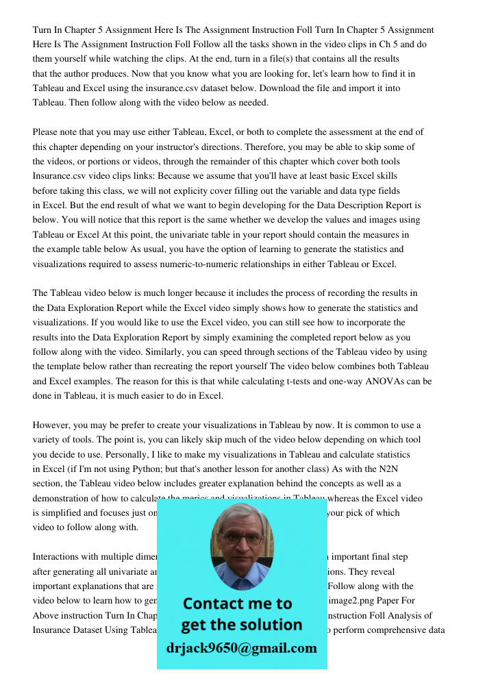 Follow all the tasks shown in the video clips in Ch 5 and do them yourself while watching the clips. At the end, turn in a file(s) that contains all the results